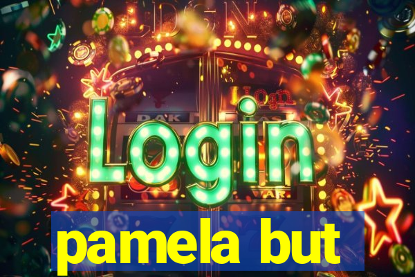 pamela but